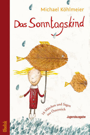 Buchcover Das Sonntagskind | Michael Köhlmeier | EAN 9783851976762 | ISBN 3-85197-676-2 | ISBN 978-3-85197-676-2