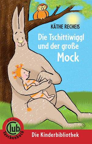 Buchcover Die Tschittiwiggl und der große Mock | Käthe Recheis | EAN 9783851977349 | ISBN 3-85197-734-3 | ISBN 978-3-85197-734-9