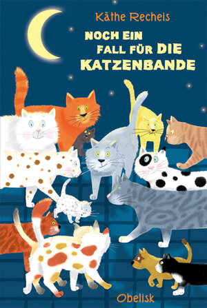 Buchcover Noch ein Fall für die Katzenbande | Käthe Recheis | EAN 9783851977745 | ISBN 3-85197-774-2 | ISBN 978-3-85197-774-5