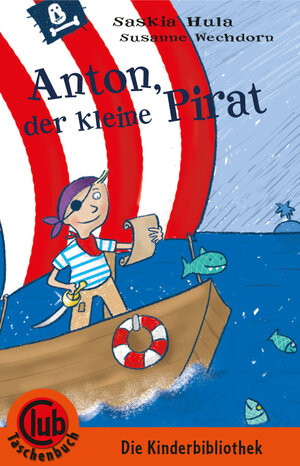 Buchcover Anton der kleine Pirat | Saskia Hula | EAN 9783851978087 | ISBN 3-85197-808-0 | ISBN 978-3-85197-808-7