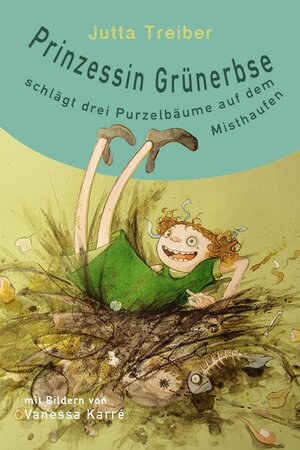 Buchcover Prinzessin Grünerbse schlägt drei Purzelbäume auf dem Misthaufen | Jutta Treiber | EAN 9783851978711 | ISBN 3-85197-871-4 | ISBN 978-3-85197-871-1
