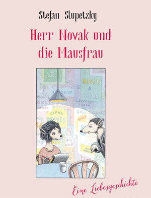 Buchcover Herr Novak und die Mausfrau | Stefan Slupetzky | EAN 9783851979169 | ISBN 3-85197-916-8 | ISBN 978-3-85197-916-9