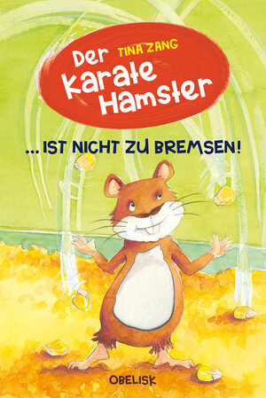 Buchcover Der Karatehamster ist nicht zu bremsen | Tina Zang | EAN 9783851979527 | ISBN 3-85197-952-4 | ISBN 978-3-85197-952-7