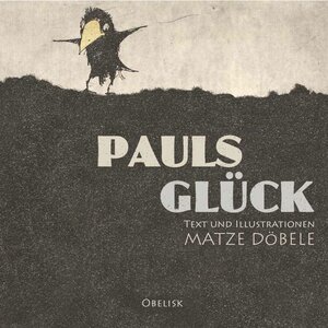 Buchcover Pauls Glück | Matze Döbele | EAN 9783851979671 | ISBN 3-85197-967-2 | ISBN 978-3-85197-967-1
