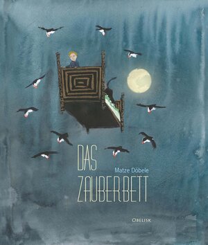 Buchcover Das Zauberbett | Matze Döbele | EAN 9783851979688 | ISBN 3-85197-968-0 | ISBN 978-3-85197-968-8