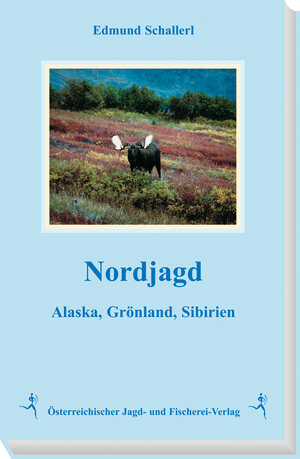 Buchcover Nordjagd | Edmund Schallerl | EAN 9783852080376 | ISBN 3-85208-037-1 | ISBN 978-3-85208-037-6