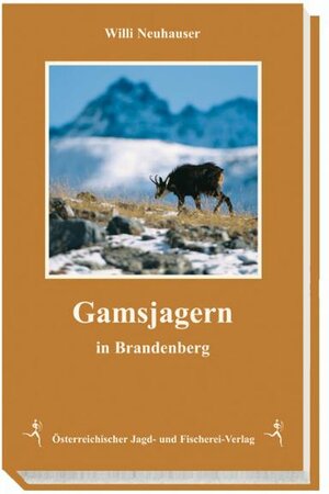 Buchcover Jagern in Brandenberg | Willi Neuhauser | EAN 9783852080956 | ISBN 3-85208-095-9 | ISBN 978-3-85208-095-6