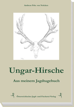 Buchcover Ungar-Hirsche | Andreas Frhr. von Nolcken | EAN 9783852081717 | ISBN 3-85208-171-8 | ISBN 978-3-85208-171-7