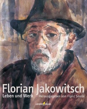 Buchcover Florian Jakowitsch  | EAN 9783852147796 | ISBN 3-85214-779-4 | ISBN 978-3-85214-779-6