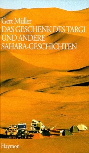 Das Geschenk des Targi und andere Sahara-Geschichten