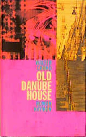 Buchcover Old Danube House | Walter Grond | EAN 9783852183350 | ISBN 3-85218-335-9 | ISBN 978-3-85218-335-0
