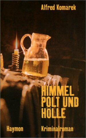 Himmel, Polt und Hölle