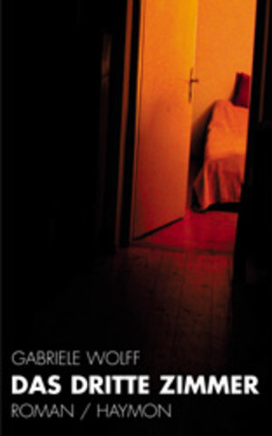 Buchcover Das Dritte Zimmer | Gabriele Wolff | EAN 9783852184258 | ISBN 3-85218-425-8 | ISBN 978-3-85218-425-8