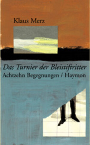 Buchcover Das Turnier der Bleistiftritter | Klaus Merz | EAN 9783852184326 | ISBN 3-85218-432-0 | ISBN 978-3-85218-432-6