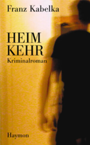 Buchcover Heimkehr | Franz Kabelka | EAN 9783852184456 | ISBN 3-85218-445-2 | ISBN 978-3-85218-445-6