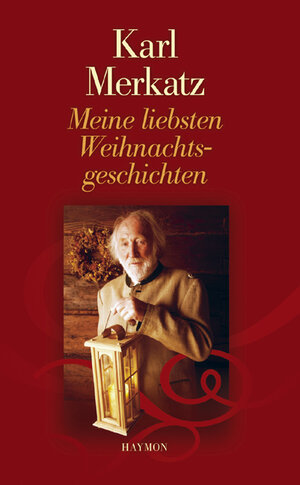 Buchcover Meine liebsten Weihnachtsgeschichten | Karl Merkatz | EAN 9783852185675 | ISBN 3-85218-567-X | ISBN 978-3-85218-567-5