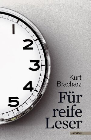 Buchcover Für reife Leser | Kurt Bracharz | EAN 9783852185880 | ISBN 3-85218-588-2 | ISBN 978-3-85218-588-0