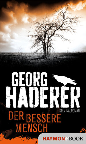 Buchcover Der bessere Mensch | Georg Haderer | EAN 9783852187044 | ISBN 3-85218-704-4 | ISBN 978-3-85218-704-4