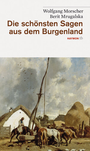 Buchcover Die schönsten Sagen aus dem Burgenland | Wolfgang Morscher | EAN 9783852188423 | ISBN 3-85218-842-3 | ISBN 978-3-85218-842-3