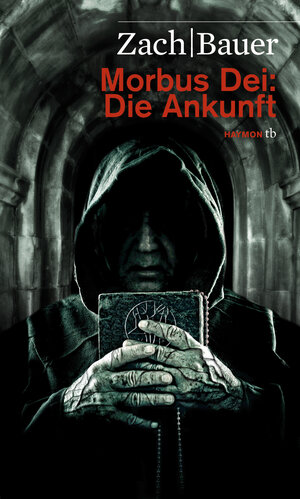 Buchcover Morbus Dei: Die Ankunft | Bastian Zach | EAN 9783852188461 | ISBN 3-85218-846-6 | ISBN 978-3-85218-846-1