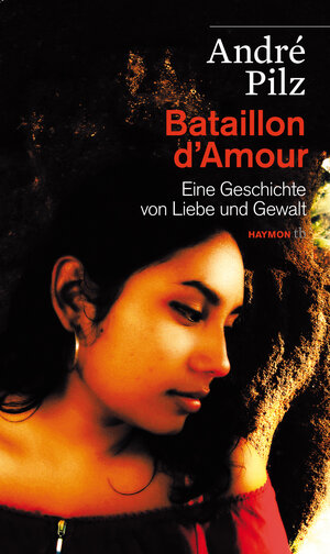 Buchcover Bataillon d'Amour | André Pilz | EAN 9783852188478 | ISBN 3-85218-847-4 | ISBN 978-3-85218-847-8