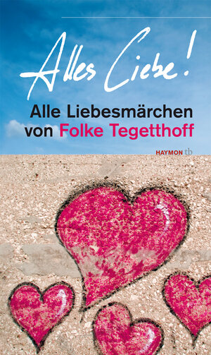 Buchcover Alles Liebe! | Folke Tegetthoff | EAN 9783852188713 | ISBN 3-85218-871-7 | ISBN 978-3-85218-871-3