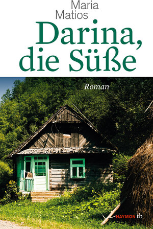 Buchcover Darina, die Süße | Maria Matios | EAN 9783852189147 | ISBN 3-85218-914-4 | ISBN 978-3-85218-914-7