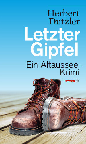 Buchcover Letzter Gipfel | Herbert Dutzler | EAN 9783852189161 | ISBN 3-85218-916-0 | ISBN 978-3-85218-916-1