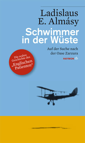 Buchcover Schwimmer in der Wüste | Ladislaus E. Almásy | EAN 9783852189239 | ISBN 3-85218-923-3 | ISBN 978-3-85218-923-9