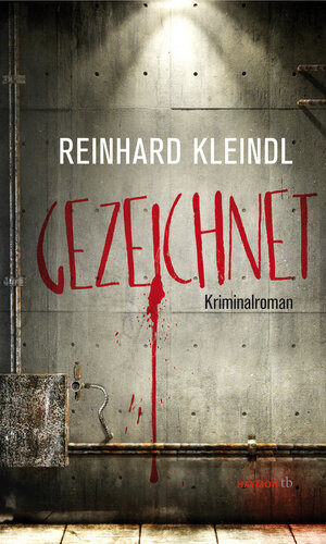 Buchcover Gezeichnet | Reinhard Kleindl | EAN 9783852189574 | ISBN 3-85218-957-8 | ISBN 978-3-85218-957-4