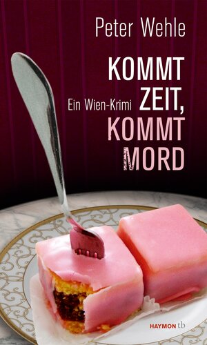 Buchcover Kommt Zeit, kommt Mord | Peter Wehle | EAN 9783852189659 | ISBN 3-85218-965-9 | ISBN 978-3-85218-965-9