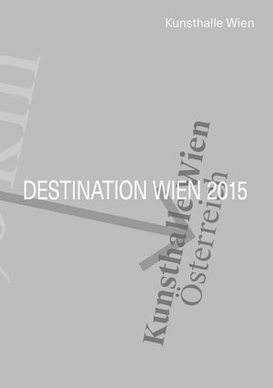 Buchcover Destination Wien 2015  | EAN 9783852470498 | ISBN 3-85247-049-8 | ISBN 978-3-85247-049-8