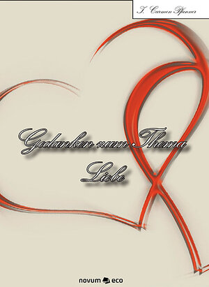 Buchcover Gedanken zum Thema Liebe | I Carmen Pfanner | EAN 9783852512082 | ISBN 3-85251-208-5 | ISBN 978-3-85251-208-2