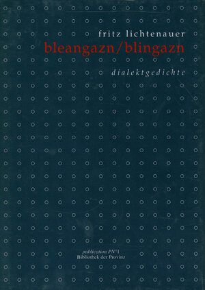 Buchcover Bleangazn /Blingazn | Fritz Lichtenauer | EAN 9783852520001 | ISBN 3-85252-000-2 | ISBN 978-3-85252-000-1
