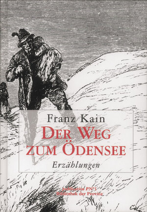 Buchcover Der Weg zum Ödensee | Franz Kain | EAN 9783852520841 | ISBN 3-85252-084-3 | ISBN 978-3-85252-084-1