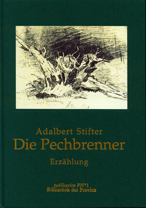Buchcover Der Pechbrenner | Adalbert Stifter | EAN 9783852521084 | ISBN 3-85252-108-4 | ISBN 978-3-85252-108-4