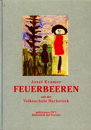 Buchcover Feuerbeeren aus der Volksschule Hackstock  | EAN 9783852521671 | ISBN 3-85252-167-X | ISBN 978-3-85252-167-1