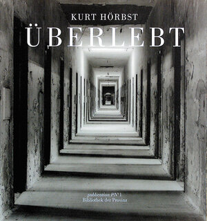 Buchcover Überlebt | Kurt Hörbst | EAN 9783852522555 | ISBN 3-85252-255-2 | ISBN 978-3-85252-255-5