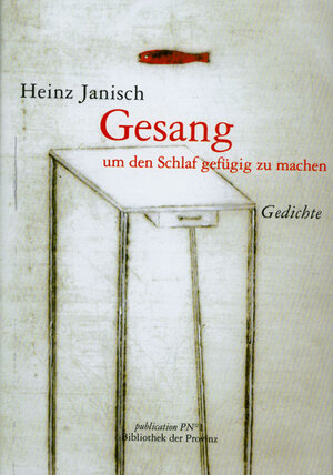 Buchcover Gesang um den Schlaf gefügig zu machen | Heinz Janisch | EAN 9783852522968 | ISBN 3-85252-296-X | ISBN 978-3-85252-296-8