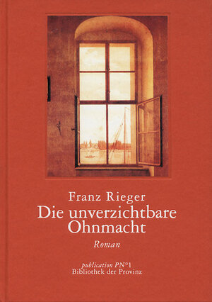 Buchcover Die unverzichtbare Ohnmacht | Franz Rieger | EAN 9783852523026 | ISBN 3-85252-302-8 | ISBN 978-3-85252-302-6