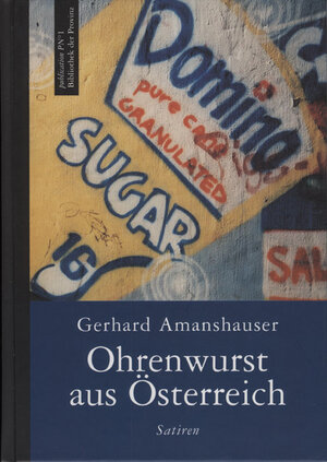 Buchcover Ohrenwurst für Österreich | Gerhard Amanshauser | EAN 9783852524283 | ISBN 3-85252-428-8 | ISBN 978-3-85252-428-3