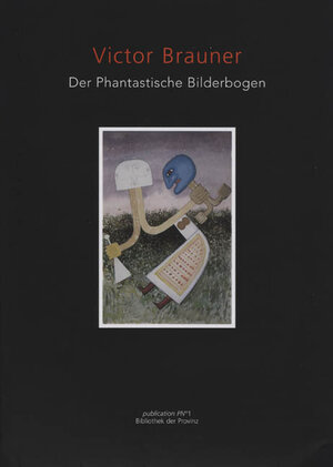 Victor Brauner: Der Phantastische Bilderbogen