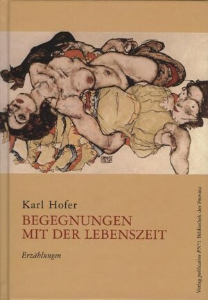 Buchcover Begegnungen mit der Lebenszeit | Karl Hofer | EAN 9783852527987 | ISBN 3-85252-798-8 | ISBN 978-3-85252-798-7