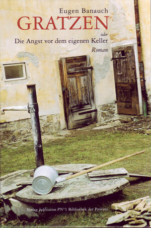 Buchcover Gratzen oder Die Angst vor dem eigenen Keller | Eugen Banauch | EAN 9783852528311 | ISBN 3-85252-831-3 | ISBN 978-3-85252-831-1