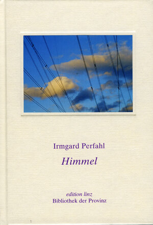 Buchcover Himmel | Irmgard Perfahl | EAN 9783852529110 | ISBN 3-85252-911-5 | ISBN 978-3-85252-911-0
