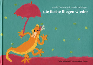 Buchcover Die Fische fliegen wieder | Astrid Walenta | EAN 9783852529387 | ISBN 3-85252-938-7 | ISBN 978-3-85252-938-7