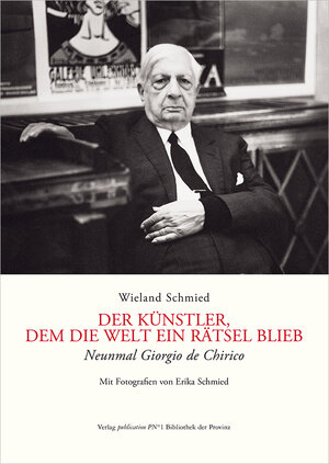 Buchcover Der Künstler, dem die Welt ein Rätsel blieb | Wieland Schmied | EAN 9783852529431 | ISBN 3-85252-943-3 | ISBN 978-3-85252-943-1