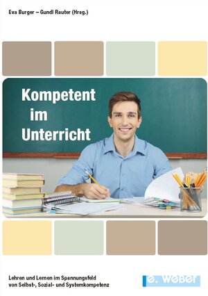 Buchcover Kompetent im Unterricht  | EAN 9783852535630 | ISBN 3-85253-563-8 | ISBN 978-3-85253-563-0