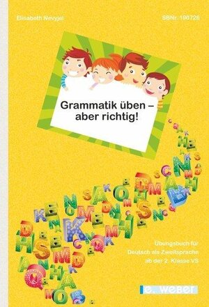 Buchcover Grammatik üben - aber richtig! | Elisabeth Nevyjel | EAN 9783852536019 | ISBN 3-85253-601-4 | ISBN 978-3-85253-601-9