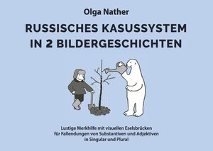 Buchcover Russisches Kasussystem in 2 Bildergeschichten | Olga Nather | EAN 9783852536231 | ISBN 3-85253-623-5 | ISBN 978-3-85253-623-1